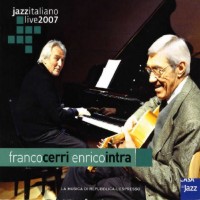 2007 - Double Trio: Franco Cerri & Enrico Intra